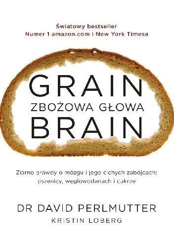 Grain brain. Zbożowa głowa